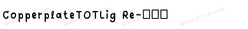 CopperplateTOTLig Re字体转换